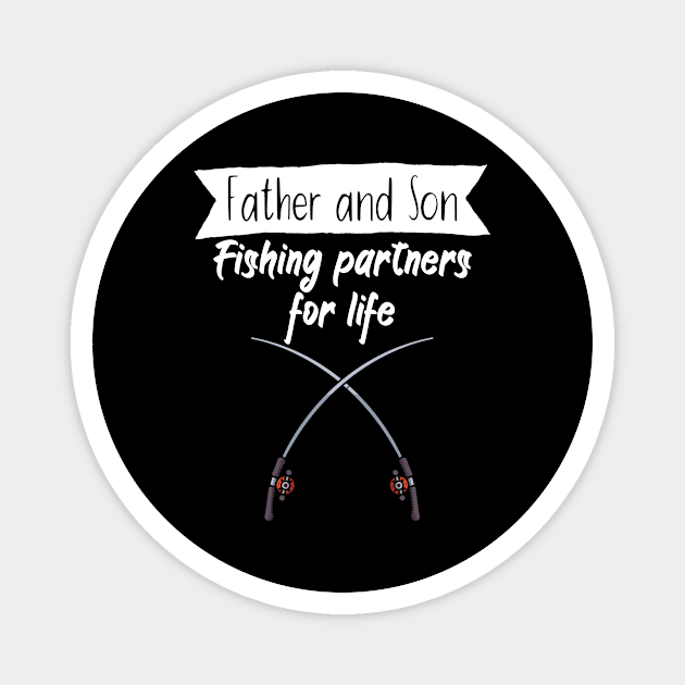 Father and son Fishing partners for life Magnet by maxcode